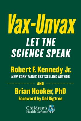 Brian Hooker, Robert F. Kennedy Jr.: Vax-Unvax 