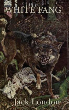Jack London: White Fang 