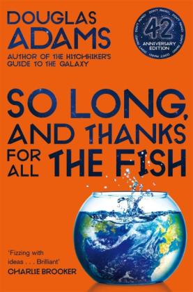 Douglas Adams: So Long, and Thanks for All the Fish 