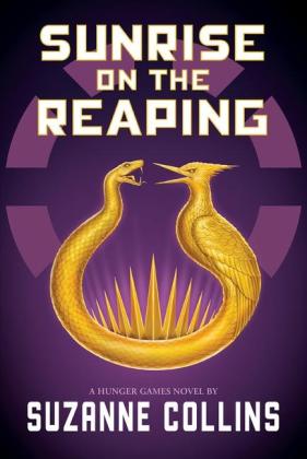 Suzanne Collins: Sunrise on the Reaping (a Hunger Games Novel) 