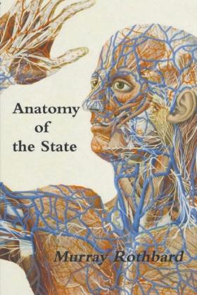Murray Rothbard: Anatomy of the State 