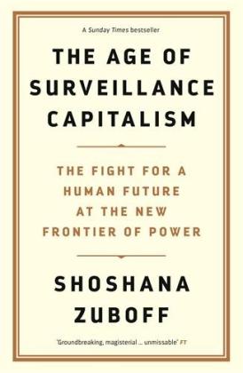 Shoshana Zuboff: The Age of Surveillance Capitalism 