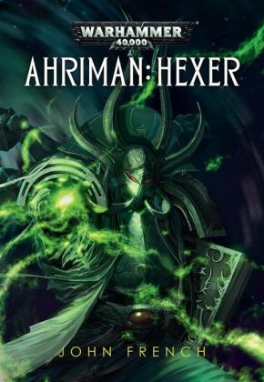 John French: Warhammer 40.000 - Ahriman: Hexer 