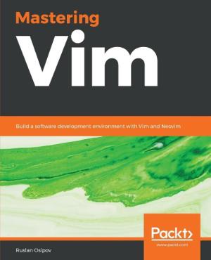Ruslan Osipov: Mastering Vim 