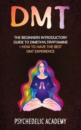 Psychedelic Academy: DMT 