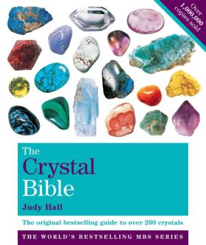 Judy Hall: The Crystal Bible, Volume 1 