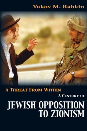 Yakov M. Rabkin: A Threat from Within 