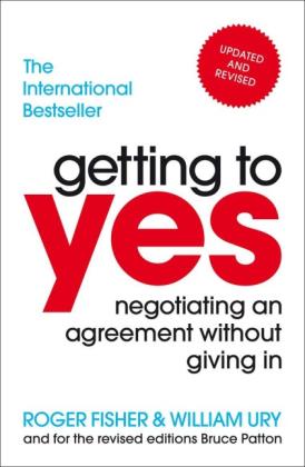 Roger Fisher, Bruce Patton, William Ury: Getting to Yes 