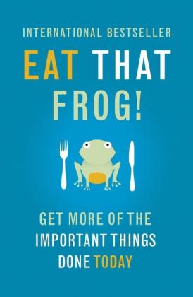 Brian Tracy: Eat That Frog! 