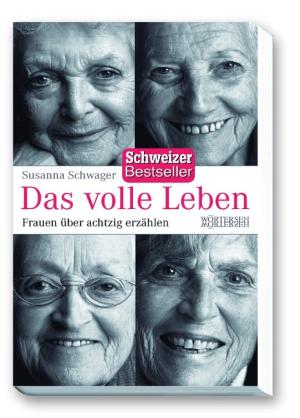 Susanna Schwager: Das volle Leben 