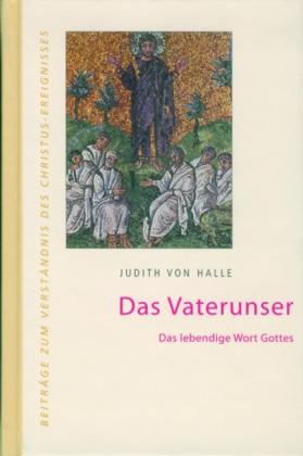 Judith von Halle: Das Vaterunser 
