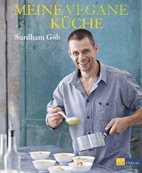 Surdham Göb: Meine vegane Küche 