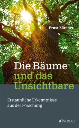 Ernst Zürcher: Die Bäume und das Unsichtbare 