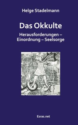 Helge Stadelmann: Das Okkulte 