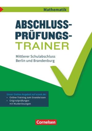 Abschlussprüfungstrainer Mathematik - Berlin und Brandenburg - 10. Schuljahr 