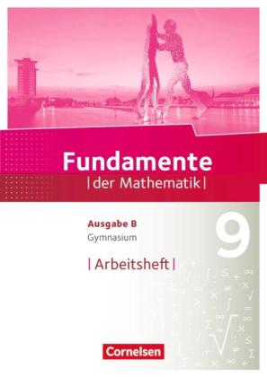 Fundamente der Mathematik - Ausgabe B ab 2017 - 9. Schuljahr 