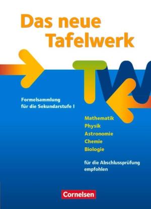 Das neue Tafelwerk - Formelsammlung für die Sekundarstufe I - Östliche Bundesländer und Berlin - Ausgabe 2011 