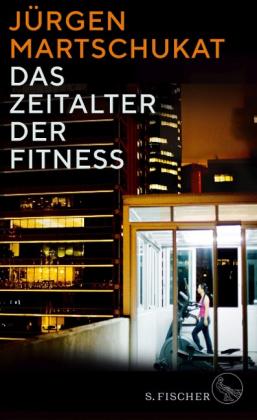Jürgen Martschukat: Das Zeitalter der Fitness 
