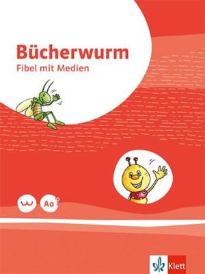 Bücherwurm Fibel. Ausgabe für Berlin, Brandenburg, Mecklenburg-Vorpommern, Sachsen, Sachsen-Anhalt, Thüringen 