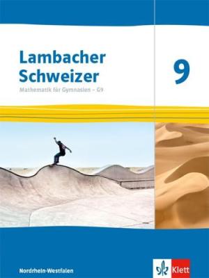 Lambacher Schweizer Mathematik 9 - G9. Ausgabe Nordrhein-Westfalen 