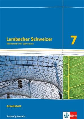 Lambacher Schweizer Mathematik 7. Ausgabe Schleswig-Holstein 