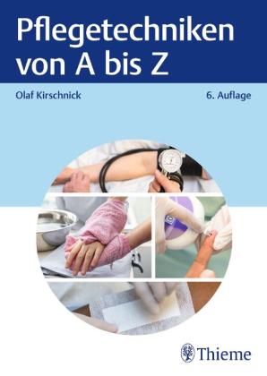 Olaf Kirschnick: Pflegetechniken von A bis Z 