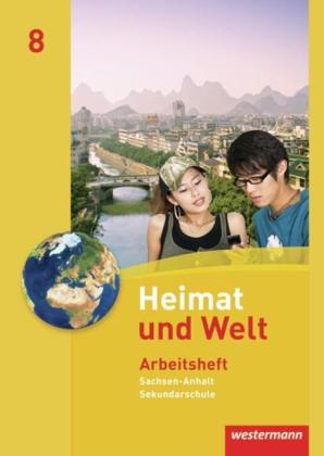 Evelyn Dieckmann, Heike Köppe, Anne-Kathrin Lindau, Ines Schmidt: Heimat und Welt - Ausgabe 2010 für die Sekundarschulen in Sachsen-Anhalt 