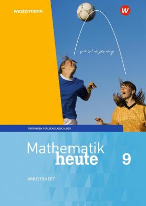 Christine Fiedler, Sylvia Günther, Edeltraud Reiche, Jörg Triebel, Ulrich Wenzel, Heinz Griesel, Bernhard Humpert, Helmut Postel, Rudolf vom Hofe: Mathematik heute - Ausgabe 2018 für Thüringen 