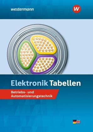 Michael Dzieia, Heinrich Hübscher, Dieter Jagla, Jürgen Klaue, Hans-Joachim Petersen, Harald Wickert: Elektronik Tabellen 