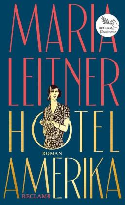 Maria Leitner: Hotel Amerika 