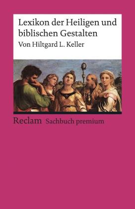 Hiltgard L. Keller: Lexikon der Heiligen und biblischen Gestalten 