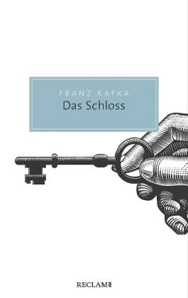 Franz Kafka: Das Schloss 