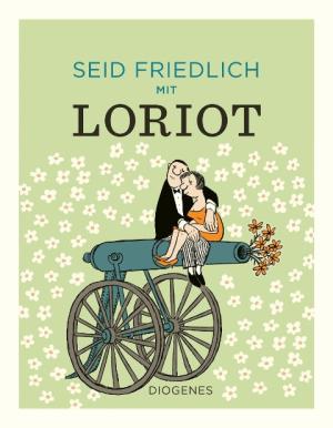 Loriot: Seid friedlich mit Loriot 