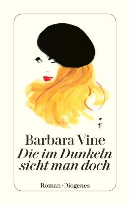 Barbara Vine: Die im Dunkeln sieht man doch 