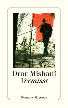 Dror Mishani: Vermisst 