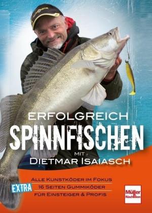 Dietmar Isaiasch: Erfolgreich Spinnfischen mit Dietmar Isaiasch 