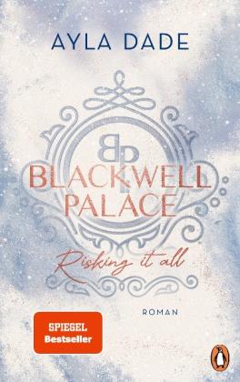 Ayla Dade: Blackwell Palace. Risking it all 