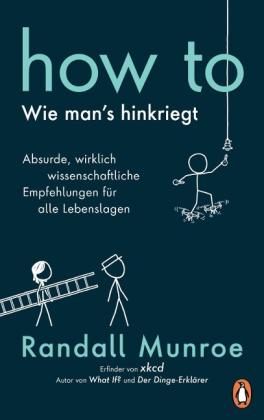 Randall Munroe: HOW TO - Wie man's hinkriegt 