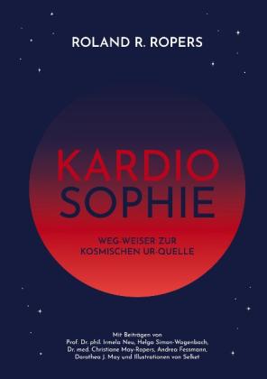 Christiane May-Ropers, Andrea Fessmann, Dorothea J. May, phil. Irmela Neu, Roland Ropers, Helga Simon-Wagenbach, Selket: Kardiosophie 