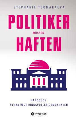 Stephanie Tsomakaeva: POLITIKER MÜSSEN HAFTEN 