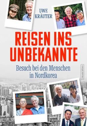 Uwe Kräuter: Reisen ins Unbekannte 
