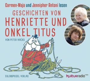 Peter Hacks: Geschichten von Henriette und Onkel Titus 