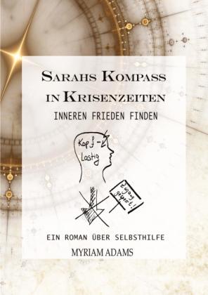 Myriam Adams: Sarahs Kompass in Krisenzeiten 
