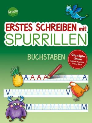 Silke Reimers: Erstes Schreiben mit Spurrillen. Buchstaben 
