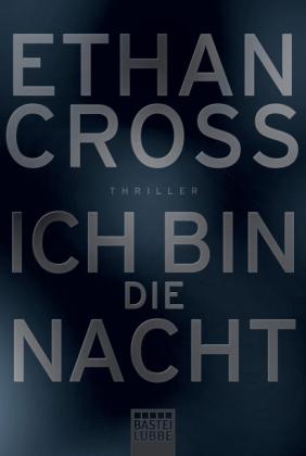 Ethan Cross: Ich bin die Nacht 