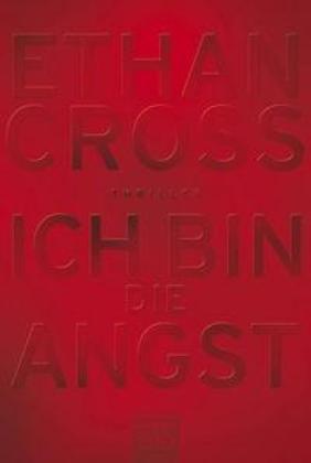 Ethan Cross: Ich bin die Angst 