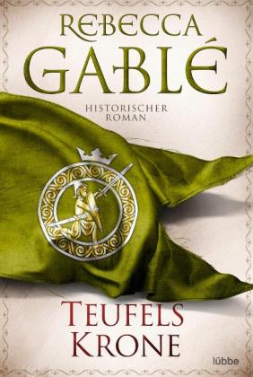 Rebecca Gablé: Teufelskrone 