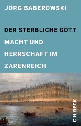 Jörg Baberowski: Der sterbliche Gott 