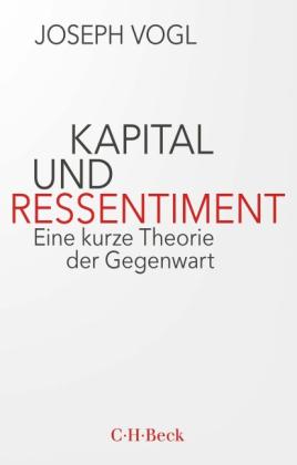 Joseph Vogl: Kapital und Ressentiment 