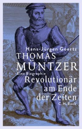 Hans-Jürgen Goertz: Thomas Müntzer 
